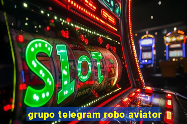 grupo telegram robo aviator